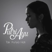 Tak Punya Hati - Putri Ayu