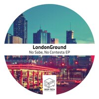 No Sabe, No Contesta - LondonGround