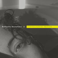 Costellazioni private - Raffaella Destefano & Odette Di Maio & Francesca Gastaldi