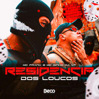 Residência dos Loucos - MC Frank & Mc dinho da vp