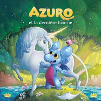 Azuro et la dernière licorne, Pt.4 : La créature annule le sort ! - Azuro