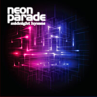 Like I Need You - Neon Parade