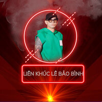 LIÊN KHÚC LÊ BẢO BÌNH - Lê Bảo Bình