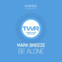 Be Alone - Mark Breeze & Arzadous