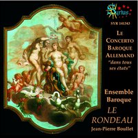 Concerto a quattro: flauto, due violini et basse continue in B-Flat Major: II. Adagio - Ensemble Baroque le Rondeau & Jean-Pierre Boullet & Иоганн Адольф Шайбе
