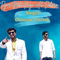 PYAR NAHI HOGA AB DOBARA - Chintan Trivedi