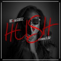 Hush - RC & The Gritz & A.Dd+