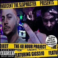 Crazy B*tch - Indecent The Slapmaster & Gigs510