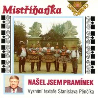 Stavěšskú Dolinú - Mistříňanka