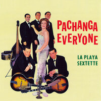 No Seas Tan Guapo - La Playa Sextet