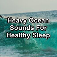 Calming Waves Easy Listening For Babies to Sleep - Ocean Sounds & Ocean Waves for Sleep & Ocean Sounds Spa