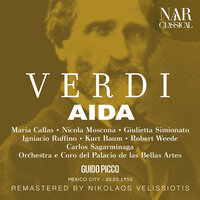 Aida, IGV 1, Act II: "Quest'assisa ch'io vesto vi dica" (Amonasro, Aida, Coro, Ramfis, Radamès, Amneris, Il Re) - Orchestra del Palacio de las Bellas Artes & Guido Picco & Robert Weede & Maria Callas & Coro del Palacio de las Bellas Artes & Nicola Moscona & Джузеппе Верди