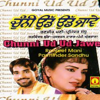 Chunni Udd Udd Jave - Ranjeet Mani