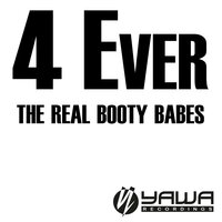4 Ever - The Real Booty Babes