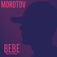Bebe - Morotov & Victorino Victomous