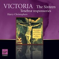 Tenebrae Responsories (from 'Officium Hebdomadae Sanctae'), Maundy Thursday: Second Nocturm: III.Unus ex discipulis - Melius - Qui intingit - The Sixteen & Harry Christophers & Томас Луис де Виктория