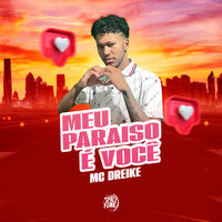 Meu Paraiso É Você - MC Dreike & DJ Hud Original & Space Funk