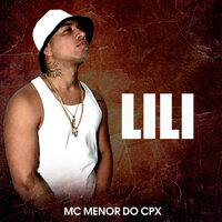 Lili - DJ Cabide & Mc Menor do CPX