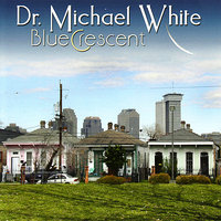 Crescent City Calypso - Dr. Michael White