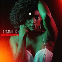 Obsession - Tommy G