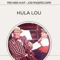 Yes Sir, That's My Baby - Pee Wee Hunt & Joe "Fingers" Carr
