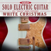 White Christmas - Solo Sounds & Eric Ambel