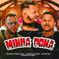 Minha Dona - GUINHO RDF & AFINHO DO FLUXO & Jhordan Pernalonga & Mascara no Beat