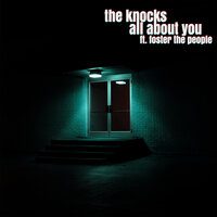 All About You - The Knocks & Foster The People