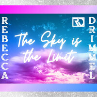 The Sky is the Limit - Rebecca Drimmel