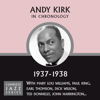I'm Glad For Your Sake (But I'm Sorry For Mine) (04-17-37) - Andy Kirk