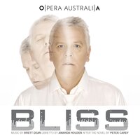 Bliss, Act III, Scene 4, "Heartbreak House": "So, you took the job?" - Taryn Fiebig & David Corcoran & Opera Australia Chorus & Opera Australia Orchestra & Elgar Howarth