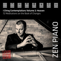 Zen Piano I Ching - Earth over Heaven - First Changing Line - Jason Campbell