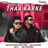 Thaa Karke - Raju Punjabi & Sushila Takhar