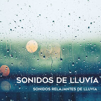 Tranquilo Tranquilo Lluvia - Sonidos de lluvia