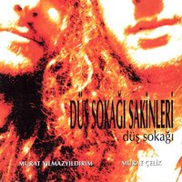 Sevdan Bir Ateş - Düş Sokağı Sakinleri