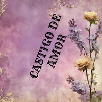 Castigo de Amor - Grupo Fantasía
