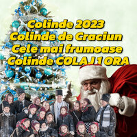Colinde 2023 Colinde de Craciun Cele mai frumoase Colinde COLAJ 1 ORA - Colinde de Craciun & Colinde Traditionale & Colinde 2023 & COLINDE
