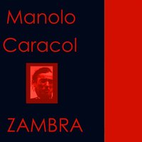 Que La Besara en las Manos "Fandangos" - Manolo Caracol