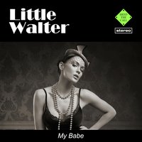 Last Night - Little Walter & The Jukes
