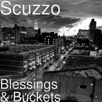 Blessings & Buckets - Scuzzo