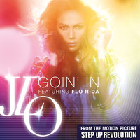 Goin' In - Jennifer Lopez & Flo Rida