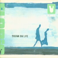 Drunk On Life - Floris