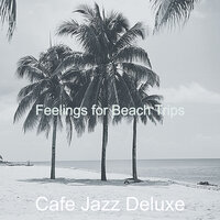 Stellar Moods for Summer Days - Cafe Jazz Deluxe