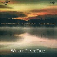 Peace and Beyond - World Peace Trio & Dwiki Dharmawan & Gilad Atzmon & Kamal Musallam