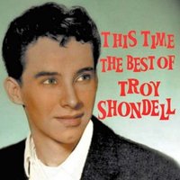 Gone - Troy Shondell