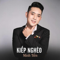 Kiếp Nghèo - Minh Tien & ST