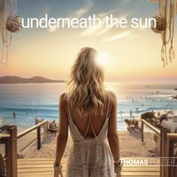 Underneath the Sun - Thomas Foster