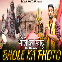 Bhole Ka Photo - Satan Khatana & SHUBHAM MAHI
