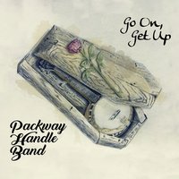 Love Brings Everybody Down - The Packway Handle Band