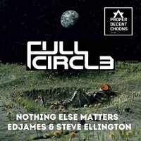 Nothing Else Matters - FullCircleUK